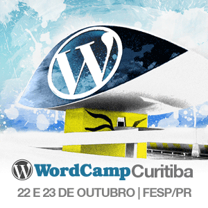 WordCamp Curitiba acontece em 22 e 23 de outubro