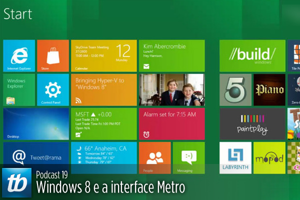 Tecnoblog Podcast 19 – Windows 8 e a interface Metro