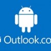 Novo Outlook.com para Android inclui busca mais abrangente e respostas automáticas