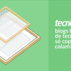Tecnocast 004 – Blogs brasileiros de tecnologia só copiam e colam?