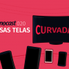 Tecnocast 020 – Essas telas curvadas