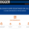 Blogger Brasil será desativado em julho