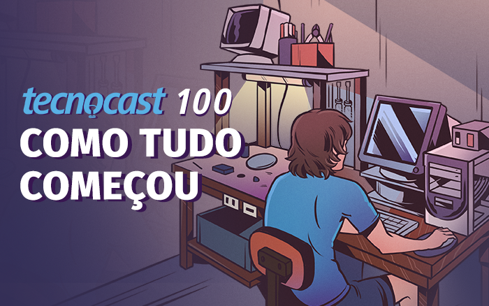 Tecnocast 100 – Como tudo começou