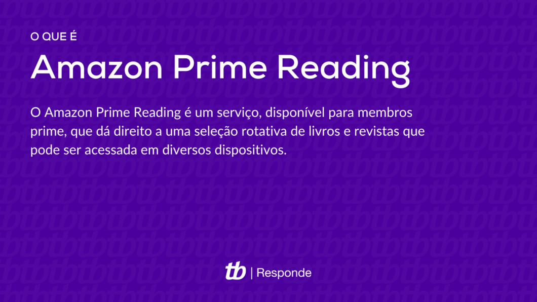 O Amazon Prime Reading é um serviço, disponível para membros prime, que dá direito a uma seleção rotativa de livros e revistas que pode ser acessada em diversos dispositivos.