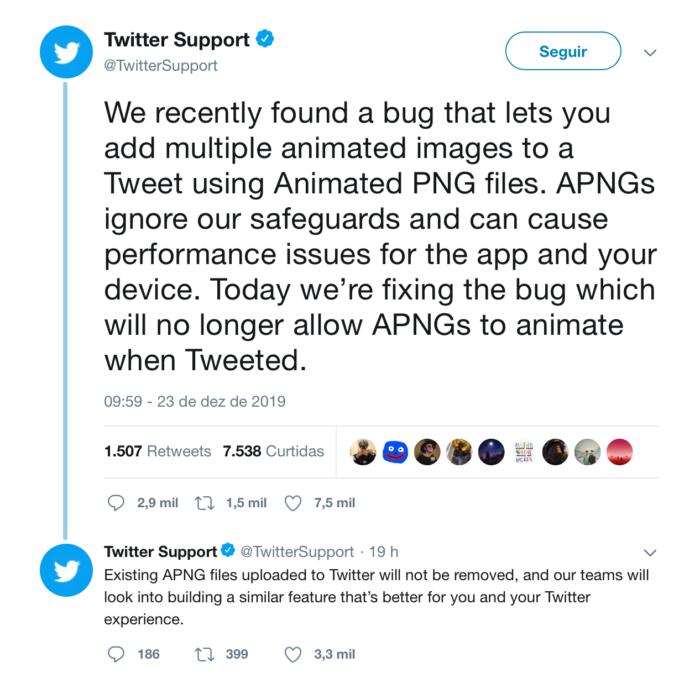 We recently found a bug that lets you add multiple animated images to a Tweet using Animated PNG files. APNGs ignore our safeguards and can cause performance issues for the app and your device. Today we’re fixing the bug which will no longer allow APNGs to animate when Tweeted.