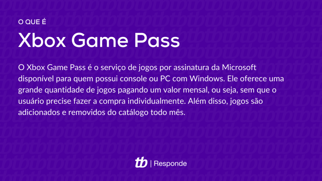O Xbox Game Pass é o serviço de jogos por assinatura da Microsoft disponível para quem possui console ou PC com Windows. Ele oferece uma grande quantidade de jogos pagando um valor mensal, ou seja, sem que o usuário precise fazer a compra individualmente. Além disso, jogos são adicionados e removidos do catálogo todo mês.