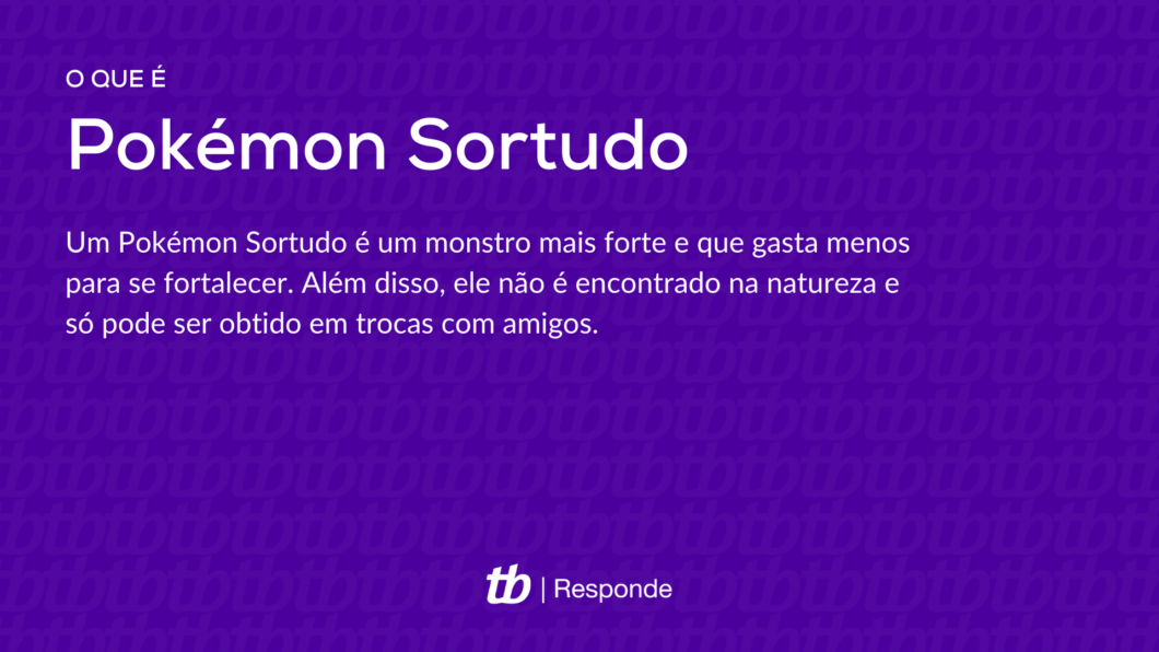 Um Pokémon Sortudo é um monstro mais forte e que gasta menos para se fortalecer. Além disso, ele não é encontrado na natureza e só pode ser obtido em trocas com amigos.