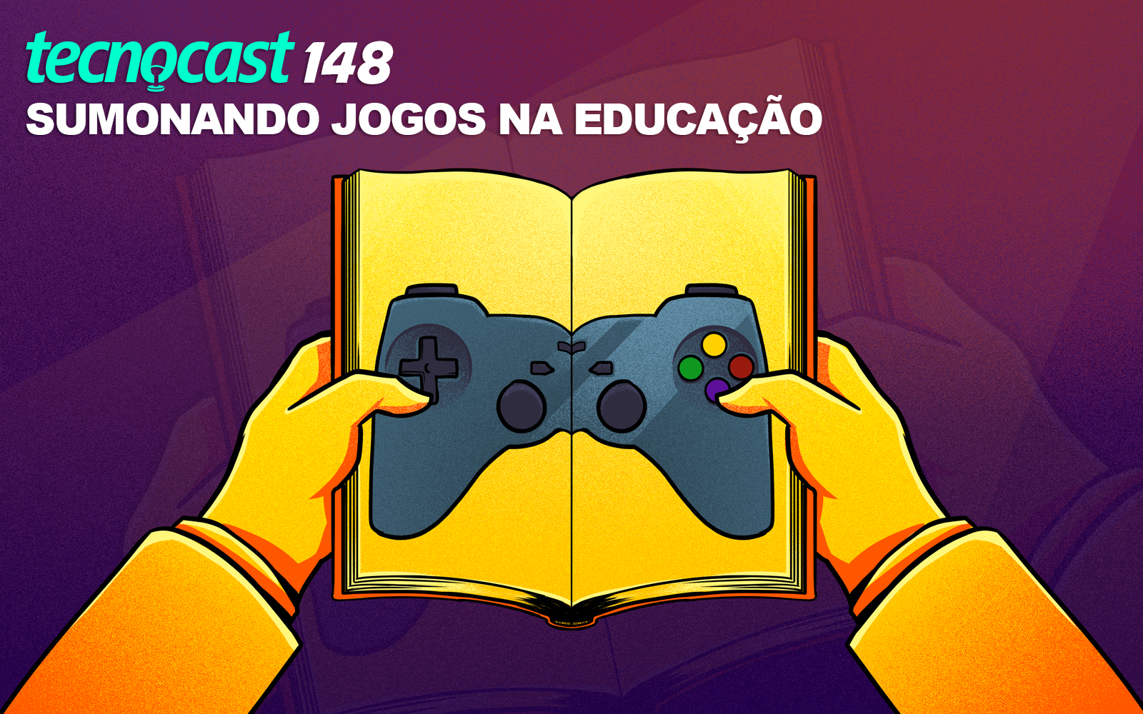 Tecnocast 148 – Sumonando jogos na educação