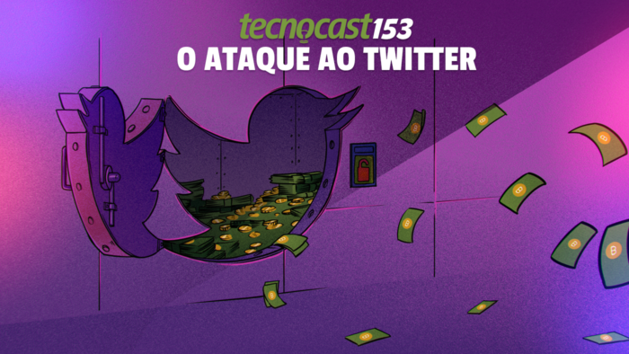 Tecnocast 153 - O ataque ao Twitter