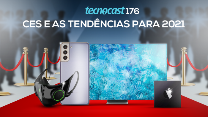 Tecnocast 176 – CES e as tendências para 2021 (Imagem: Vitor Pádua / Tecnoblog)