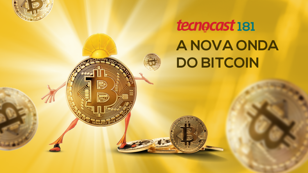 Tecnocast 181 – A nova onda do bitcoin (Arte: Vitor Pádua / Tecnoblog)