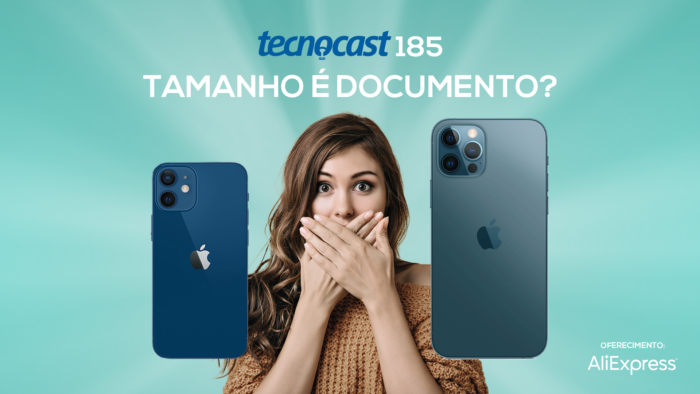 Tecnocast 185 – Tamanho é documento? (Imagem: Vitor Pádua / Tecnoblog)