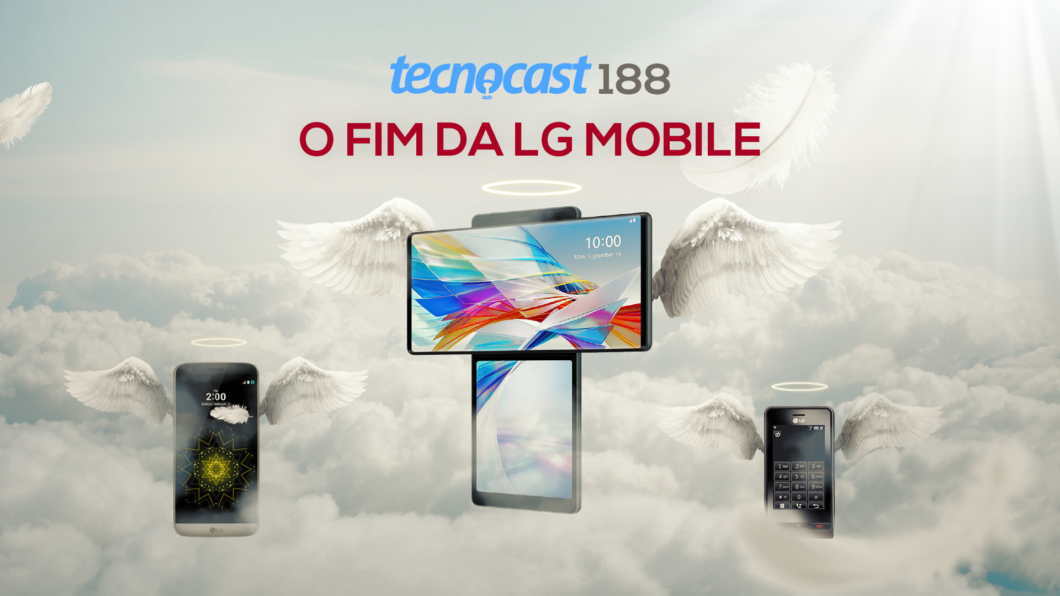 Tecnocast 188 – O fim da LG Mobile (Imagem: Vitor Pádua / Tecnoblog)