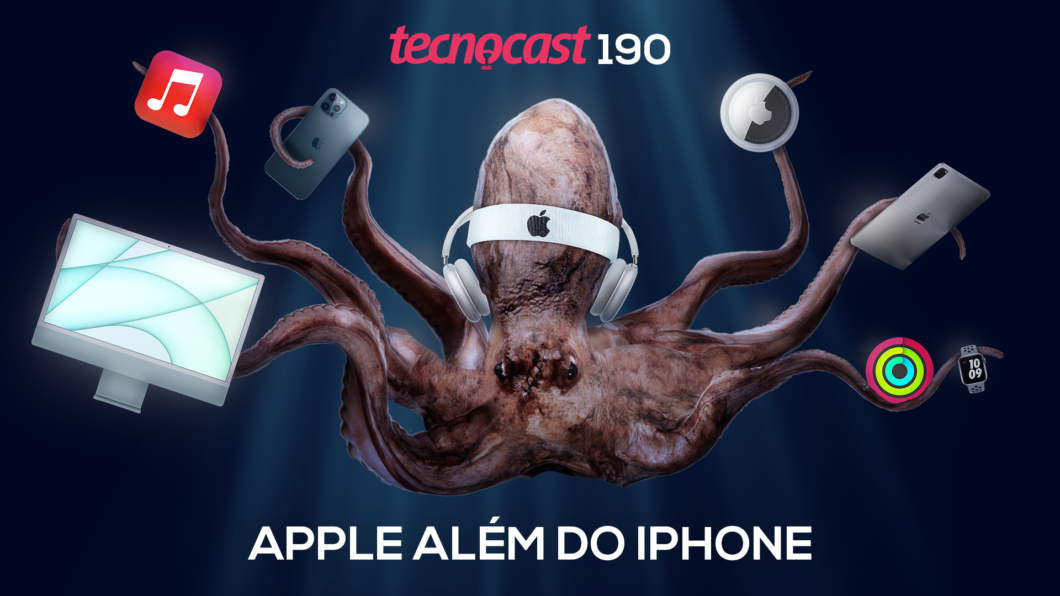 Tecnocast 190 – Apple além do iPhone (Imagem: Vitor Pádua / Tecnoblog)