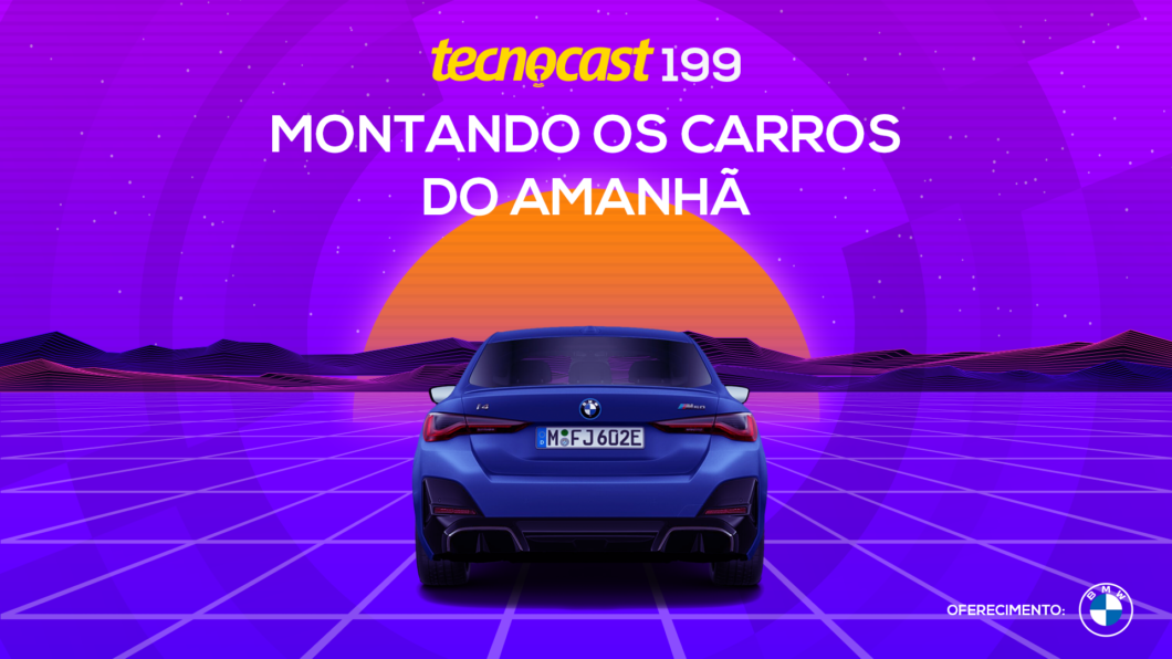 Tecnocast 199 – Montando os carros do amanhã (Imagem: Vitor Pádua / Tecnoblog)