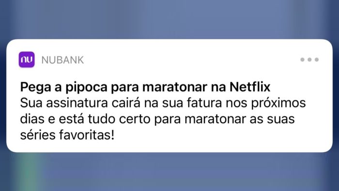 Nubank usa dados da fatura para enviar notificações de relacionamento (Imagem: Reprodução)