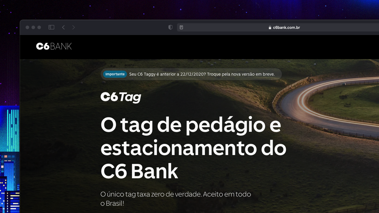 C6 Bank é uma empresa que oferece tags de pedágio com mensalidade grátis (Imagem: reprodução)