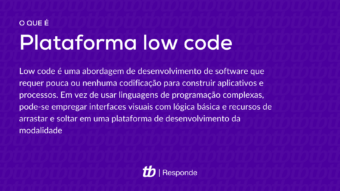 O que são plataformas low code?