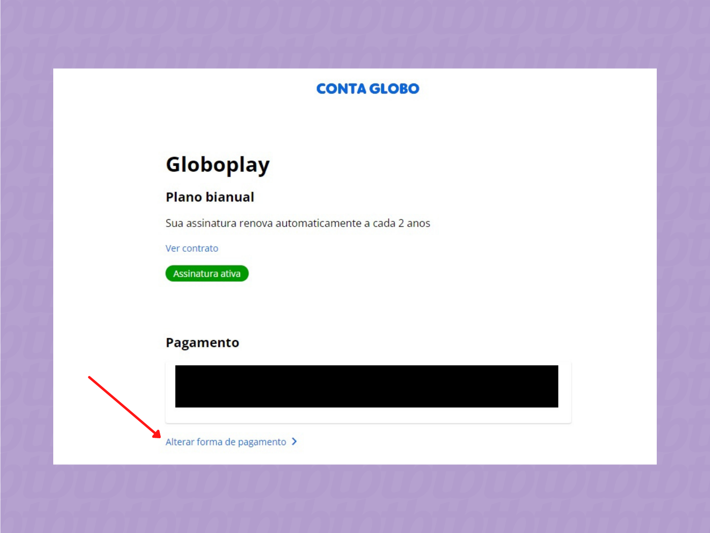 Como alterar a forma de pagamento no Globoplay / Globoplay / Reprodução