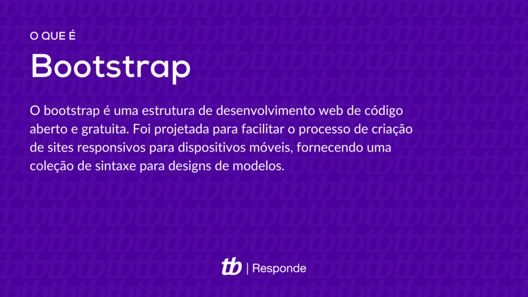 What is bootstrap?  (Image: Vitor Padua/Tecnoblog)