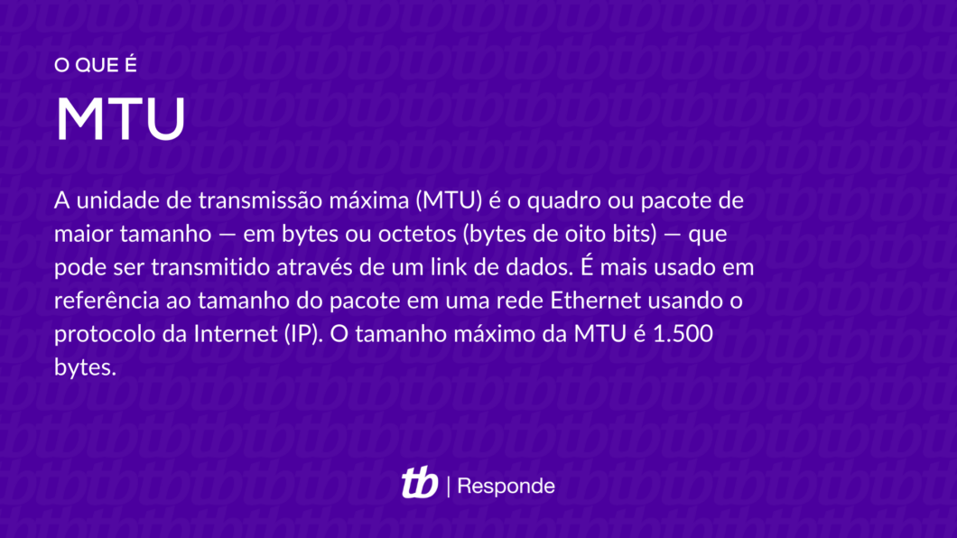 O que é MTU? (Imagem: Vitor Pádua/Tecnoblog)