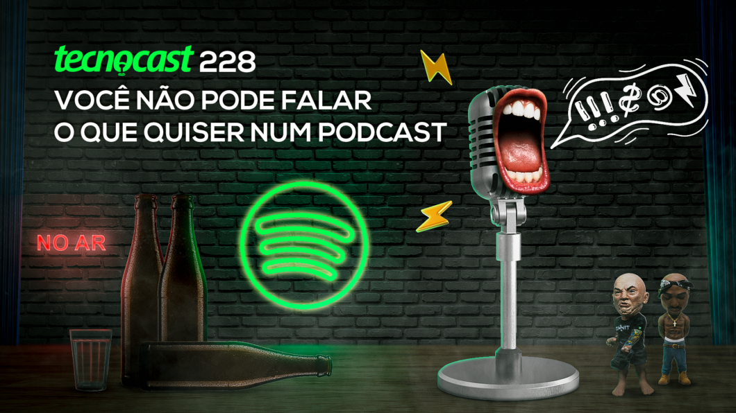 Tecnocast 228 – Você não pode falar o que quiser num podcast (Imagem: Vitor Pádua / Tecnoblog)