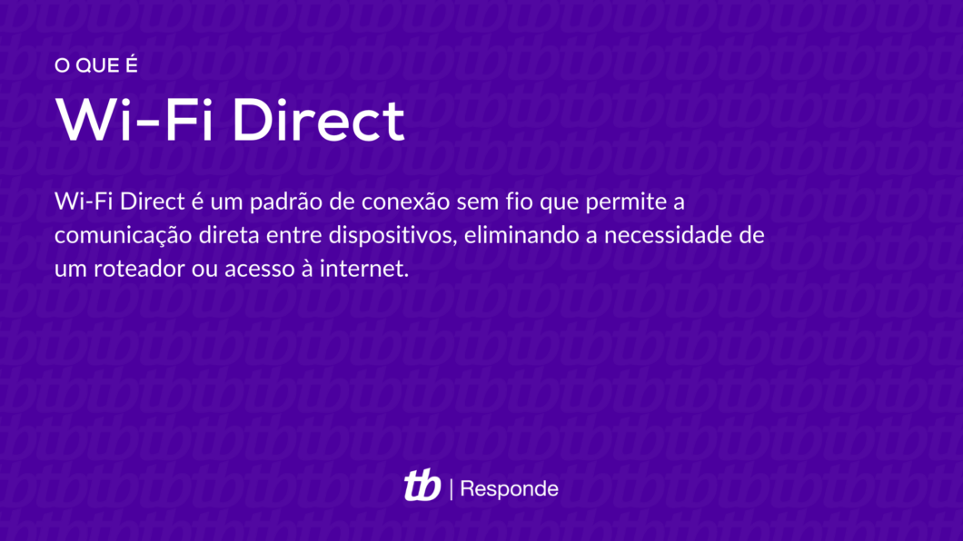 Wi-Fi Direct é um padrão de conexão sem fio que permite a comunicação direta entre dispositivos, eliminando a necessidade de um roteador ou acesso à internet.  