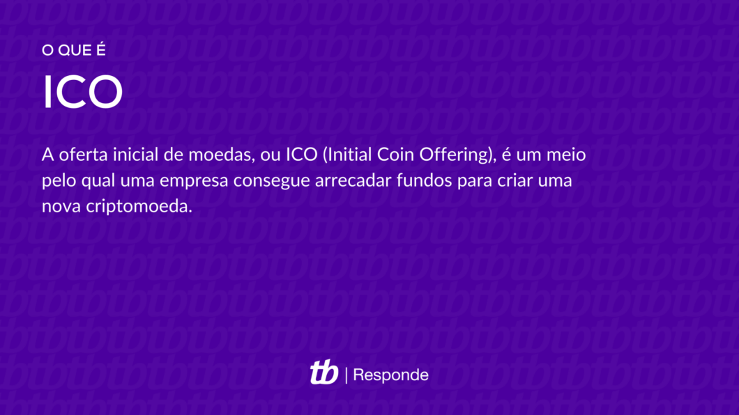A oferta inicial de moedas, ou ICO (Initial Coin Offering), é um meio pelo qual uma empresa consegue arrecadar fundos para criar uma nova criptomoeda. 