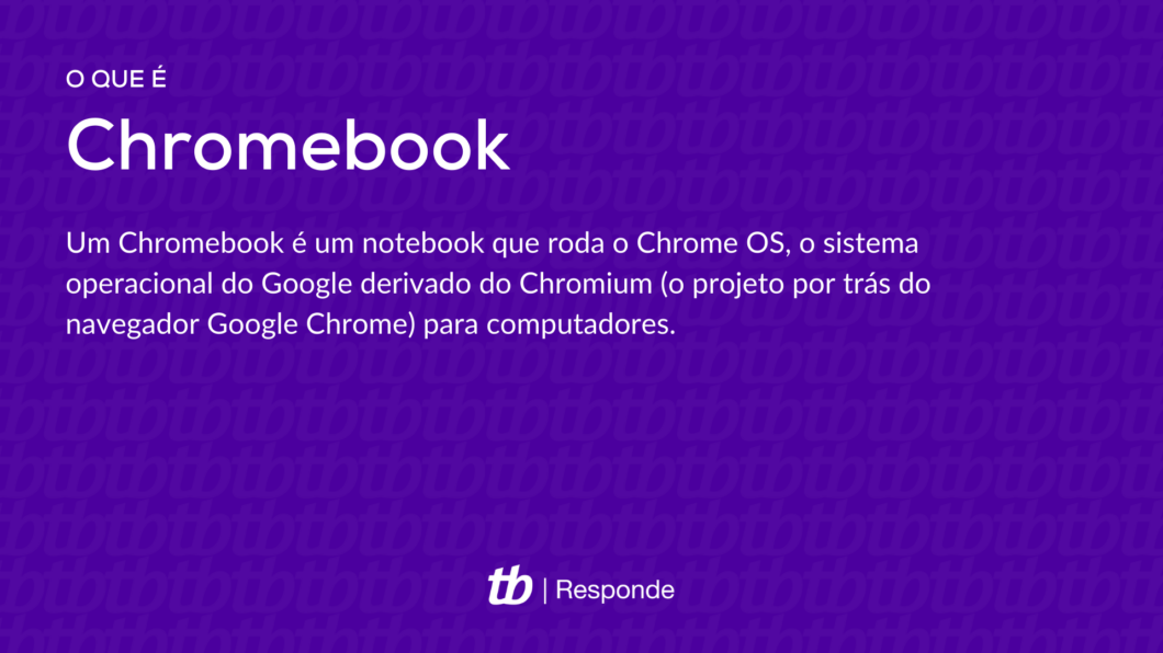 Um Chromebook é um notebook que roda o Chrome OS, o sistema operacional do Google derivado do Chromium (o projeto por trás do navegador Google Chrome) para computadores. 