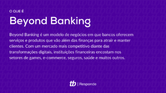 O que é Beyond Banking? Entenda como bancos querem atrair novos clientes