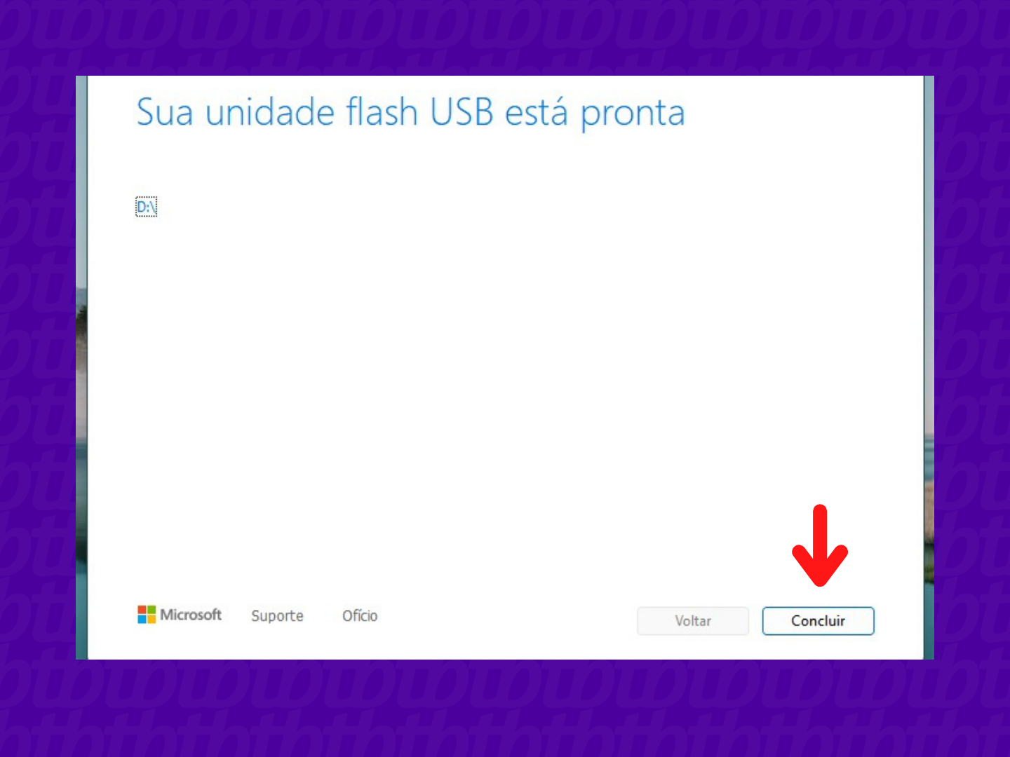 Tela do Windows com a mensagem "Sua unidade flash USB está pronta" e uma seta indicando o botão "Concluir"