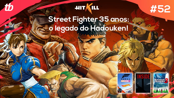 Hit Kill 52 – Street Fighter 35 anos: o legado do Hadouken!