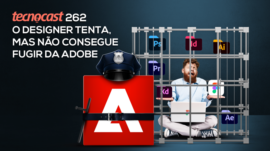 Tecnocast 262 - The designer tries, but cannot escape Adobe (Image: Vitor Pádua / APK Games)