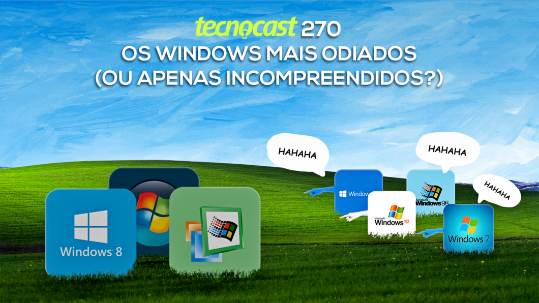 Tecnocast 270 - Os Windows mais odiados (ou apenas incompreendidos?) (Imagem: Vitor Pádua / Tecnoblog)