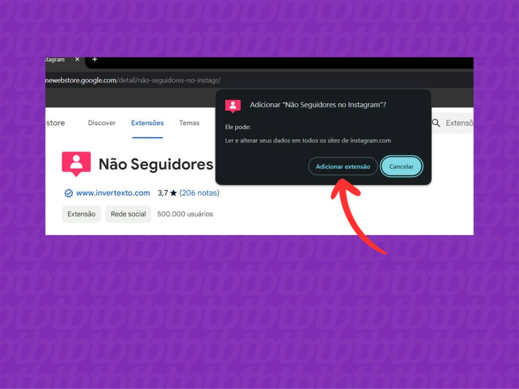Captura de tela do navegador Google Chrome mostra como instalar a extensão Não Seguidores no Instagram usando uma seta vermelha
