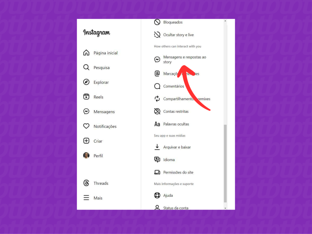 Captura de tela de um navegador indica   com uma seta vermelha onde clicar para acessar a opção Mensagens e respostas ao story do Instagram.