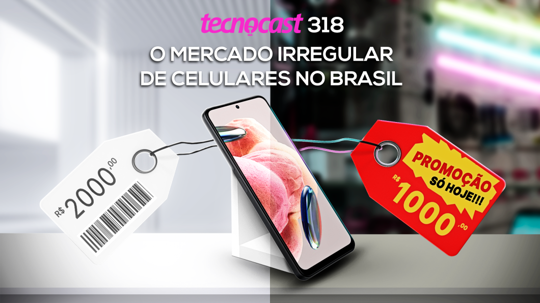 O mercado irregular de celulares no Brasil (Imagem: Vitor Pádua / Tecnoblog
