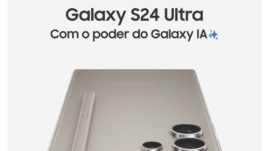 Galaxy S24 surge antes da hora em propaganda no Brasil – Portal