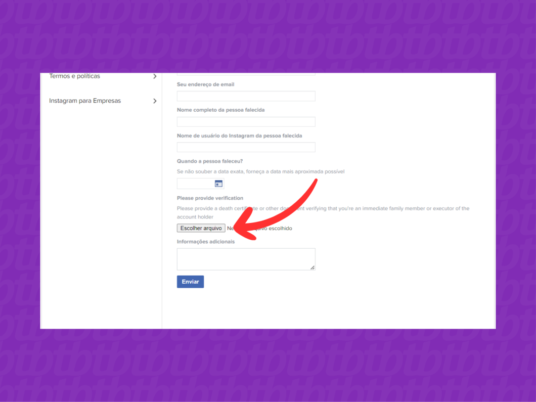 Captura de tela da página de suporte do Instagram para solicitar remover um perfil de uma pessoa falecida usa seta para indicar onde anexar um documento de comprovação de óbito