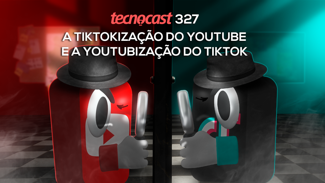A tiktokização do YouTube e a youtubização do TikTok (Imagem: Vitor Pádua / Tecnoblog)