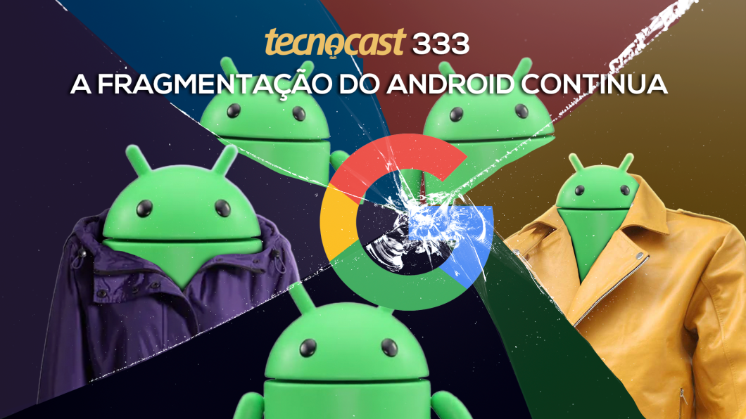 A fragmentação do Android continua (Imagem: Vitor Pádua/Tecnoblog)