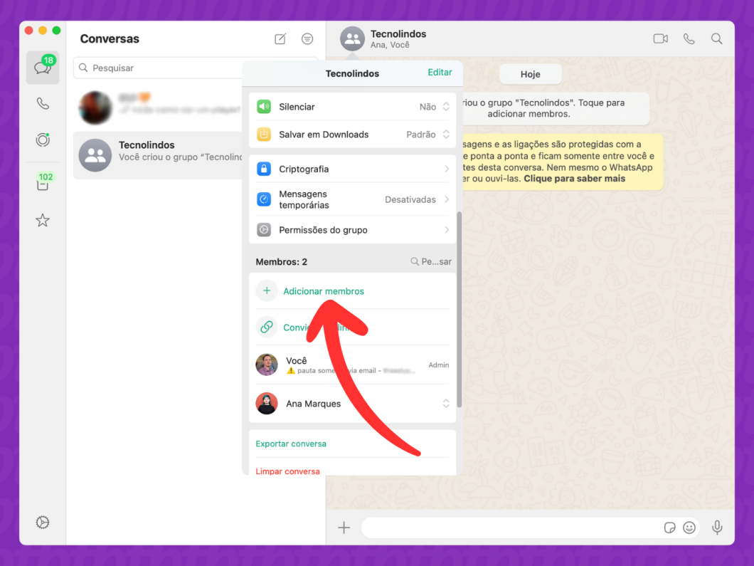 Captura de tela do aplicativo WhatsApp no Mac mostra como acessar a ferramenta "Adicionar Membros"
