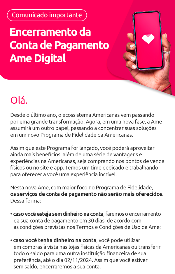 Comunicado sobre encerramento de contas da Ame Digital