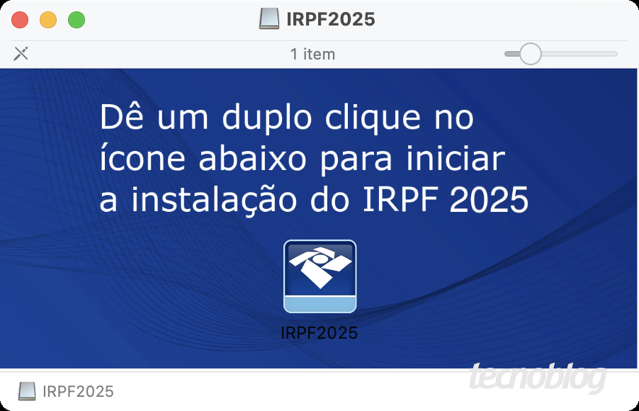 Tela de instalação do IRPF 2025 no macOS O instalador do programa orienta o usuário a clicar duas vezes no ícone para iniciar a instalação. No entanto, o aplicativo não passa pela verificação da Apple.