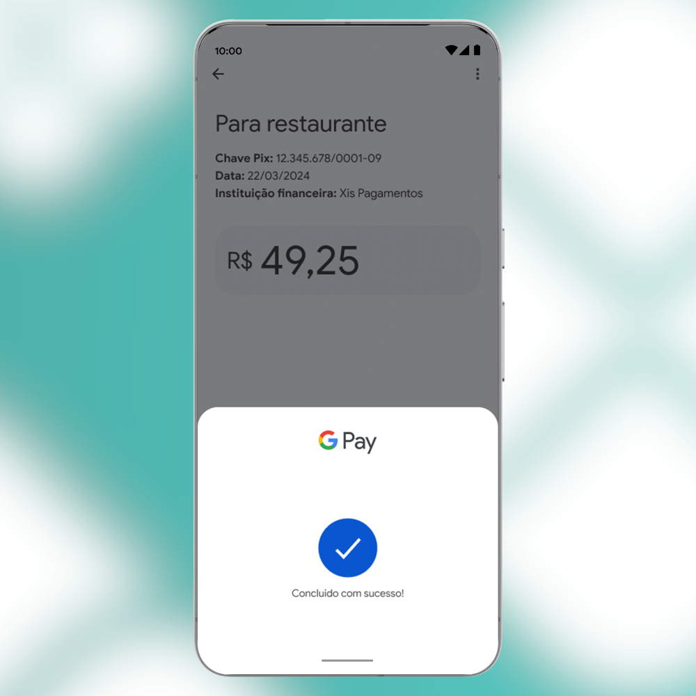A imagem mostra a tela de um celular com um pagamento realizado pelo Google Pay. No topo, está escrito "Para restaurante". Abaixo, há informações do pagamento, como a chave Pix (12.345.678/0001-09), data (22/03/2024), e a instituição financeira (Xis Pagamentos). O valor pago é de R$ 49,25. Na parte inferior, aparece uma confirmação de pagamento com a mensagem "Concluído com sucesso!" e o logo do Google Pay. O fundo tem um tom suave de azul.