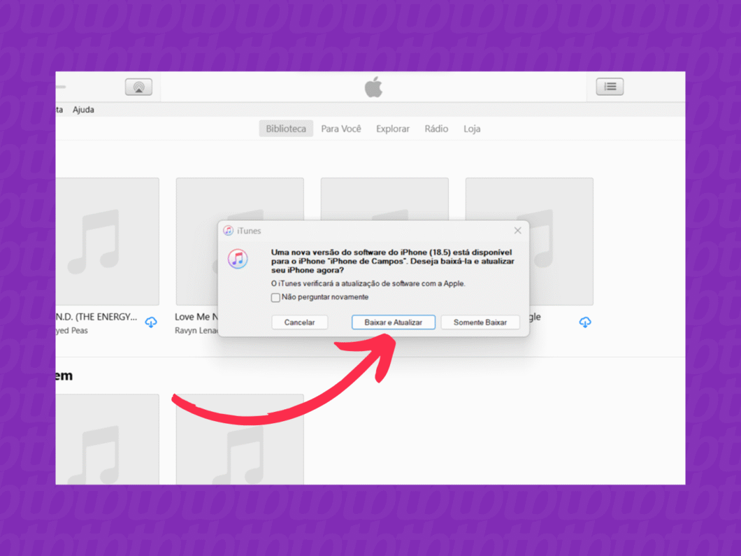 Tela do iTunes com uma janela pop-up perguntando se o usuário deseja baixar e atualizar o iPhone para o iOS 18.5.