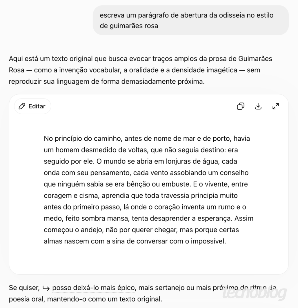 Captura de tela de uma interface de chat digital. No topo, uma mensagem em balão cinza exibe: "escreva um parágrafo de abertura da odisseia no estilo de guimarães rosa". Em seguida, o assistente responde explicando a abordagem do texto. Abaixo, em um cartão centralizado com bordas arredondadas e o botão "Editar", um parágrafo começa com: "No princípio do caminho, antes de nome de mar e de porto...". Ao final da tela, há uma sugestão para deixar o texto mais épico ou sertanejo.