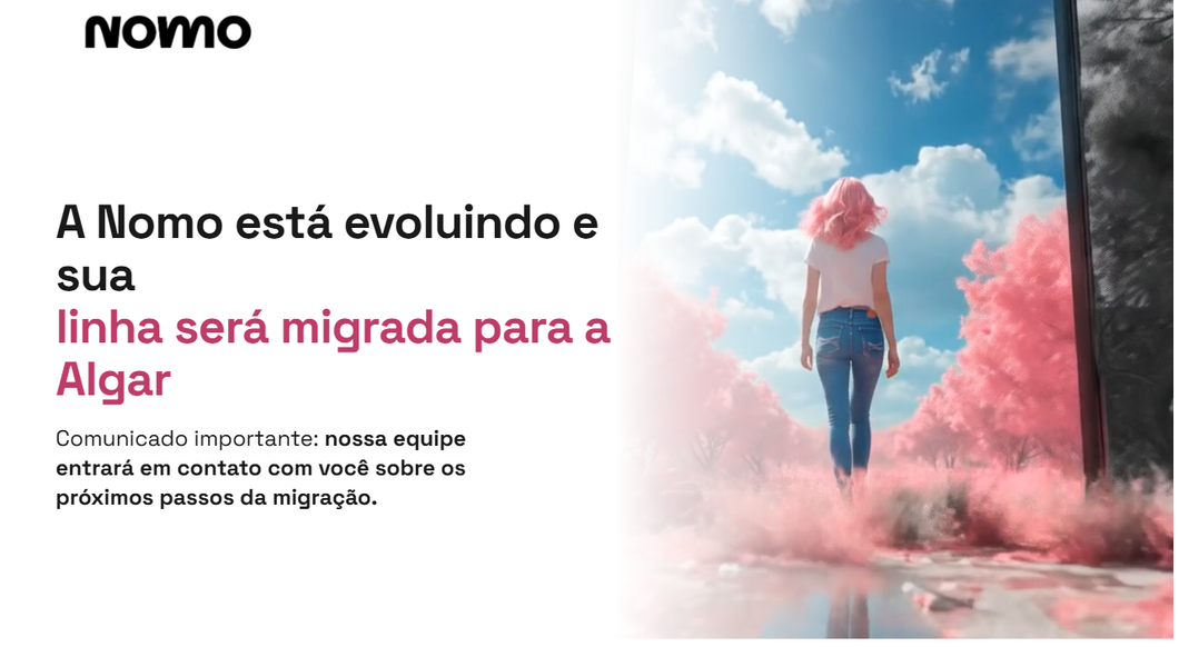 Nomo informa que sua linha será migrada para a Algar